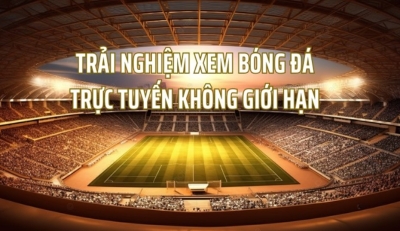 Địa chỉ xem bóng đá trực tuyến miễn phí dành cho người Việt