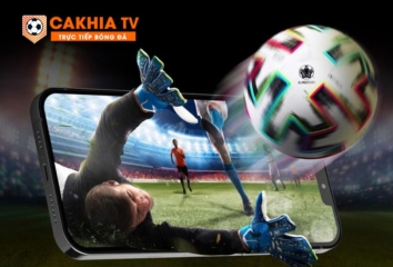 Cakhia TV - Trực tiếp bóng đá chất lượng cao, không quảng cáo