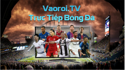 Khám phá thế giới bóng đá trực tuyến hấp dẫn cùng Vaoroi TV